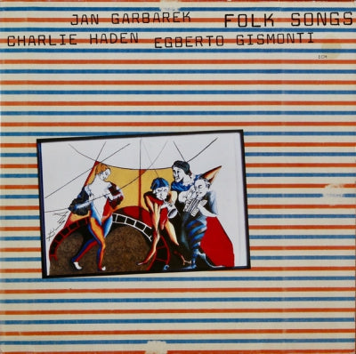CHARLIE HADEN / JAN GARBAREK / EGBERTO GISMONTI - Folk Songs