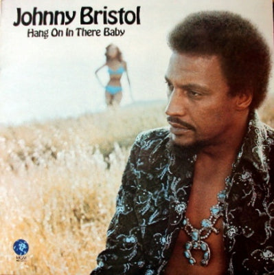 JOHNNY BRISTOL - Hang On In There Baby