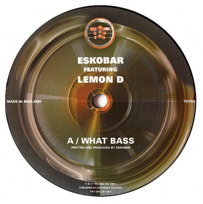 ESKOBAR FEATURING LEMON D - What Bass / Switch