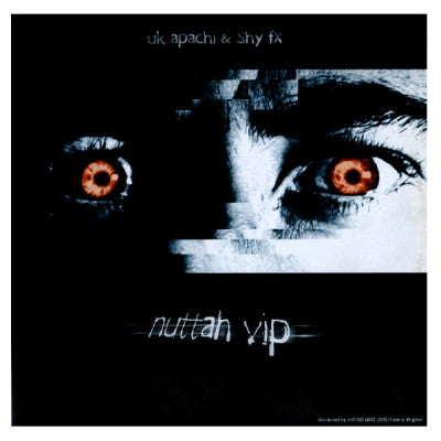 UK APACHI & SHY FX - Nuttah VIP