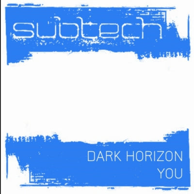 SUBTECH - Dark Horizon / You