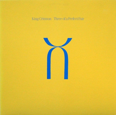 KING CRIMSON - Three Of A Perfect Pair
