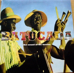 VARIOUS - Batucada - The Sound Of The Favelas