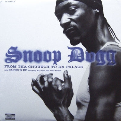SNOOP DOGG - From Tha Chuuuch To Da Palace / Paper'd Up