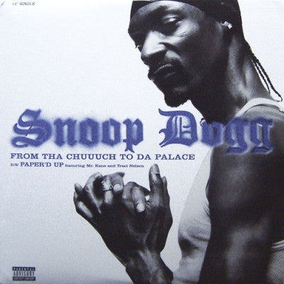 SNOOP DOGG - From Tha Chuuuch To Da Palace / Paper'd Up