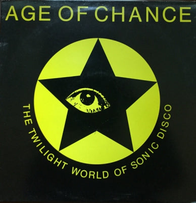 AGE OF CHANCE - The Twilight World Of Sonic Disco