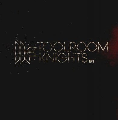 VARIOUS (MARK KNIGHT/RICHARD DINSDALE/DAVE SPOON) - Toolroom Knights EP1 (Susan /  Crunch / After Hours)