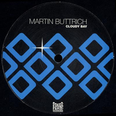 MARTIN BUTTRICH - Cloudy Bay / What's Your Name  / Lazy Bastard