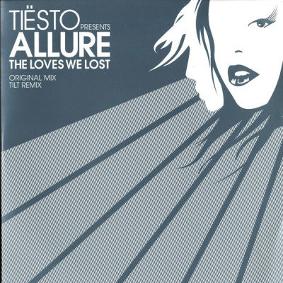 TIESTO PRESENTS ALLURE - The Loves We Lost