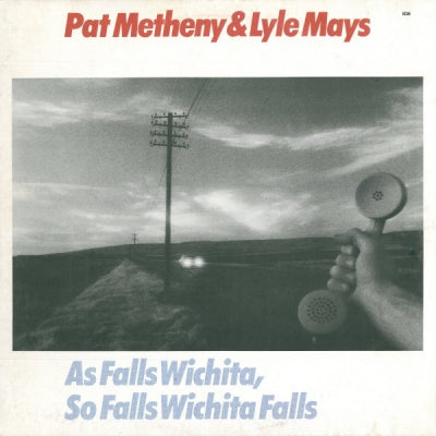 PAT METHENY - As Falls Wichita, So Falls Wichita Falls