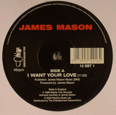 JAMES MASON - I Want Your Love