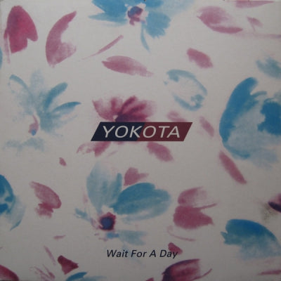 YOKOTA - Wait For A Day
