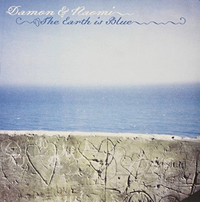 DAMON & NAOMI - The Earth Is Blue