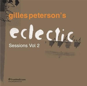 VARIOUS - Gilles Peterson's Eclectic Sessions Vol.2