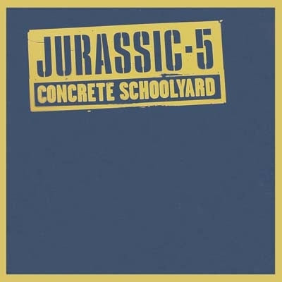 JURASSIC 5 - Concrete Schoolyard
