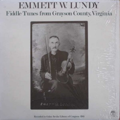 EMMETT W. LUNDY - Fiddle Tunes From Grayson County, Virginia