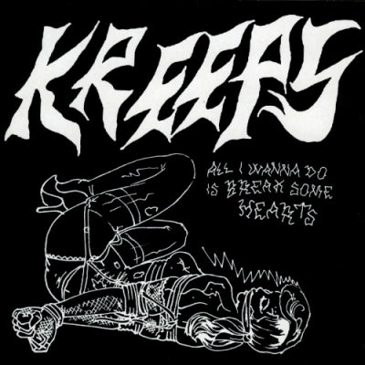 KREEPS - All I Wanna Do Is Break Some Hearts