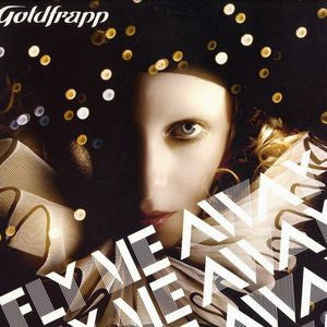 GOLDFRAPP - Fly Me Away / Slide In