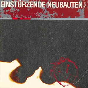 EINSTURZENDE NEUBAUTEN - Zeichnungen Des Patienten O.T. / Drawings Of O.T.