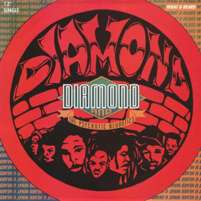 DIAMOND & THE PSYCHOTIC NEUROTICS - What U Heard / I'm Outta Here (My Name Is John Doe)