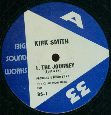 KIRK SMITH - The Journey / I Wanna Tell / It's Time