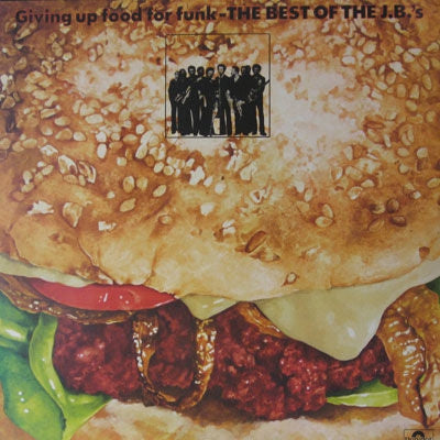 THE J.B.'S - Giving Up Food For Funk - The Best Of J.B.'s