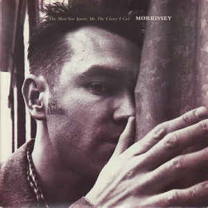 MORRISSEY - The More You Ignore Me, The Closer I Get