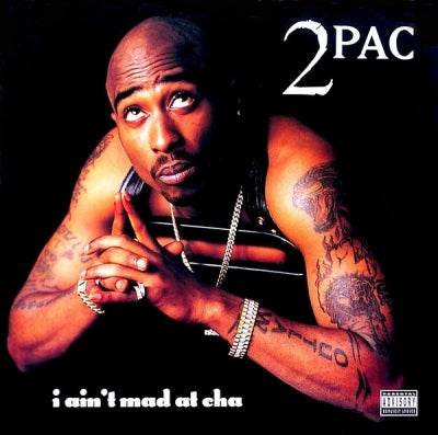 2PAC - I Ain't Mad At Cha