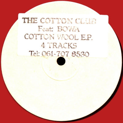 THE COTTON CLUB FEAT: BOWA - Cotton Wool E.P.