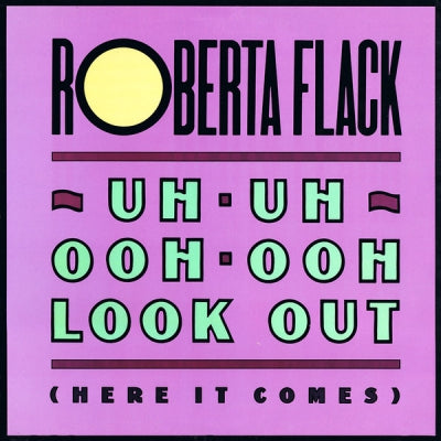 ROBERTA FLACK - Uh-Oh Ooh-Ooh Look Out (Here It Comes)