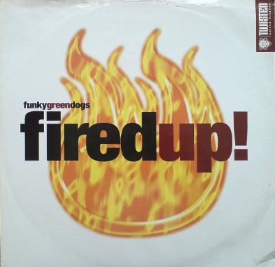 FUNKY GREEN DOGS - Fired Up