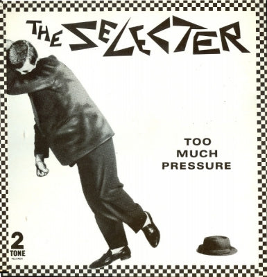 THE SELECTER - Too Much Pressure