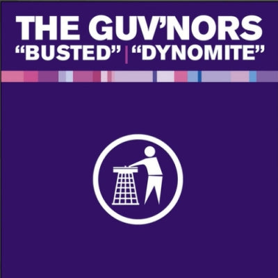 THE GUV'NORS - Busted / Dynomite