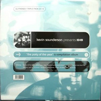 VARIOUS - Kevin Saunderson Presents KMS - The Party Of The Year