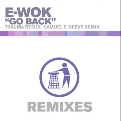 E-WOK - Go Back (Remixes)