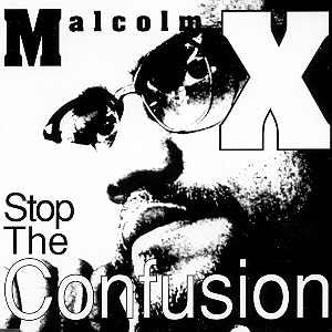 MALCOLM X - Stop The Confusion / Friends And Enemies