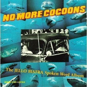 JELLO BIAFRA - No More Cocoons