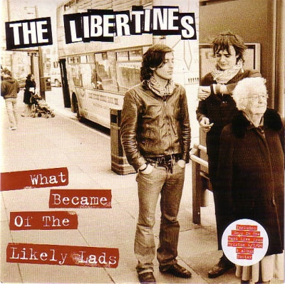 THE LIBERTINES - What Became Of The Likely Lads