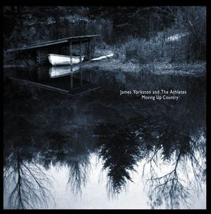 JAMES YORKSTON & THE ATHLETES - Moving Up Country