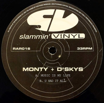 MONTY + D'SKYS - Music Is My Life / U Had It All