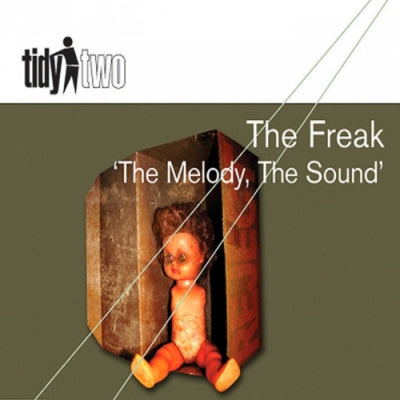 THE FREAK - The Melody, The Sound