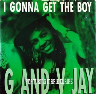 G AND V JAY FEATURING MARIE CLAIRE - I Gonna Get The Boy