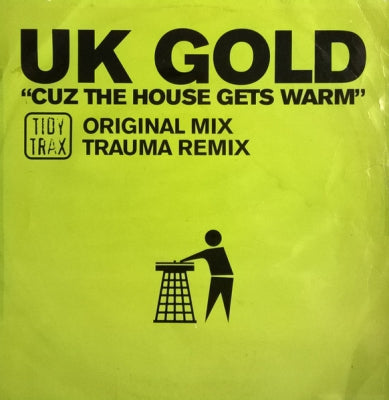 UK GOLD - Cuz The House Gets Warm