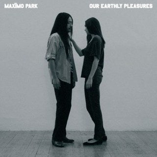 MAXïMO PARK - Our Earthly Pleasures