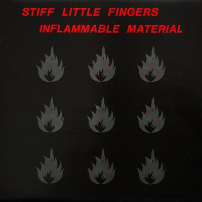 STIFF LITTLE FINGERS - Inflammable Material