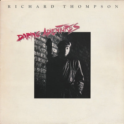 RICHARD THOMPSON - Daring Adventures