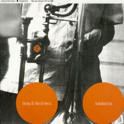 LEROY & THE DRIVERS / BREAKESTRA - Sad Chicken