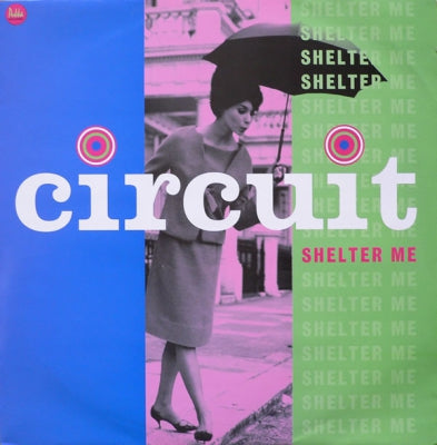 CIRCUIT - Shelter me