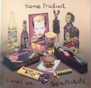 SEX PISTOLS - Some Product - Carri On Sex Pistols