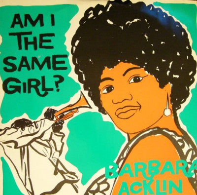 BARBARA ACKLIN - Am I The Same Girl / Love Makes A Woman / From The Preacher To The Teacher